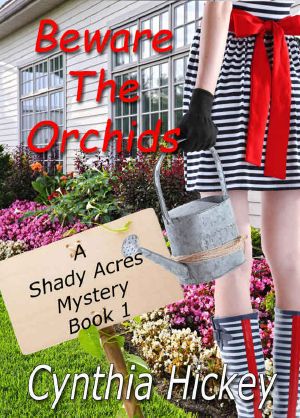 [Shady Acres Mystery 01] • Beware the Orchids (A Shady Acres Mystery Book 1)